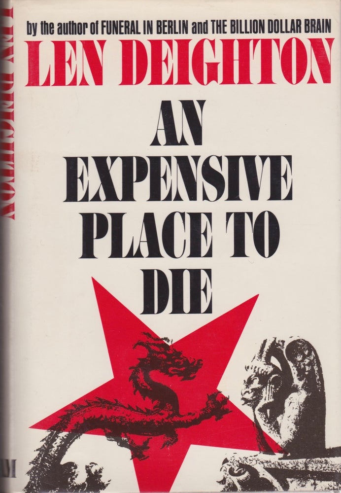 Item #104 An Expensive Place to Die. Len Deighton.