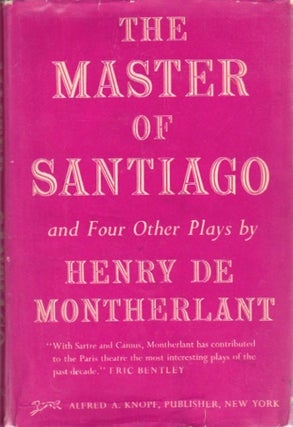 Item #109 The Master of Santiago and Four Other Plays. Henry de Montherlant