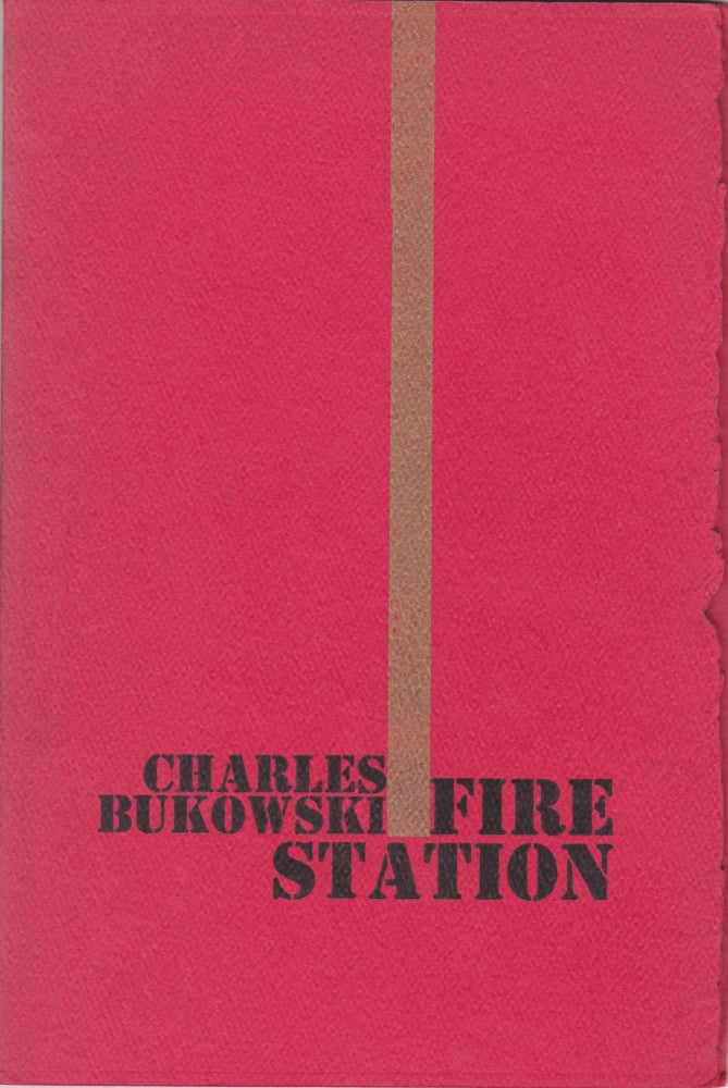 Item #1110 Fire Station. Charles Bukowski.