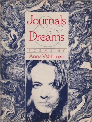 Item #1126 Journals & Dreams: Poems by Anne Waldman. Anne Waldman