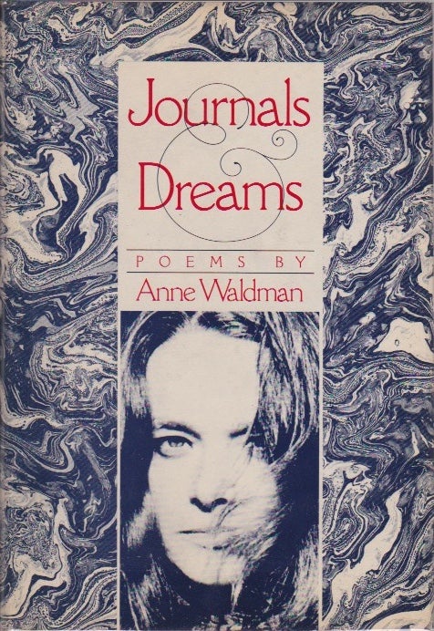 Item #1126 Journals & Dreams: Poems by Anne Waldman. Anne Waldman.