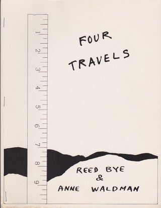 Item #1182 Four Travels [SIGNED by Reed Bye, Anne Waldman, George Schneeman]. Reed Bye, Anne Waldman