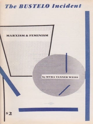 Item #1193 The Bustelo Incident: Marxism and Feminism. Myra Tanner Weiss