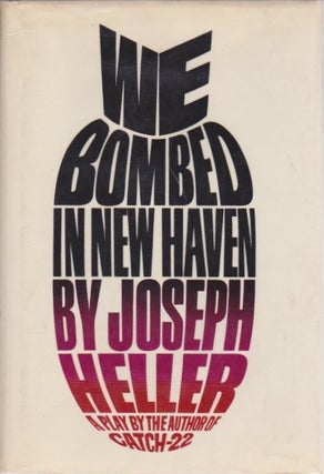Item #1219 We Bombed in New Haven. Joseph Heller