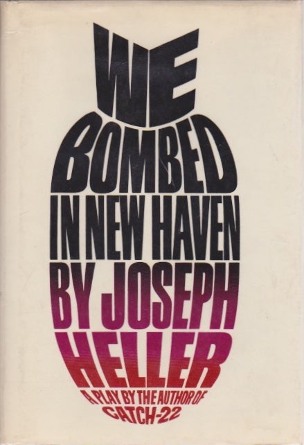 Item #1219 We Bombed in New Haven. Joseph Heller.
