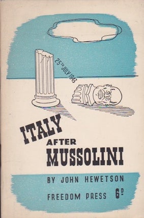 Item #1220 Italy After Mussolini. John Hewetson