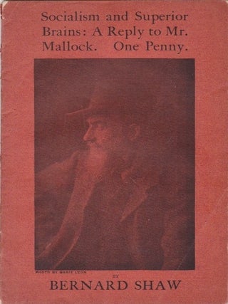 Item #1228 Socialism and Superior Brains: A Reply to Mr. Mallock. Bernard Shaw, George
