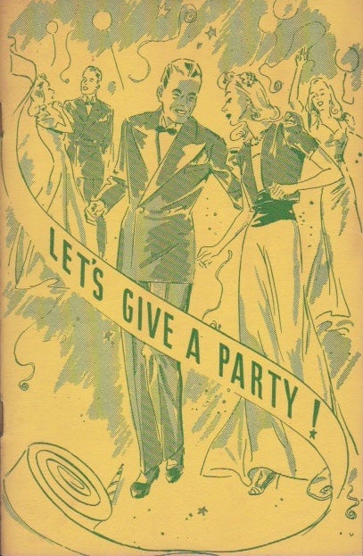 Item #1273 Let's Give a Party: Invitations, Decorations and Menus. What to Wear, What to Do, and How to Do It. Frances Sheppard, Virginia Sykes.