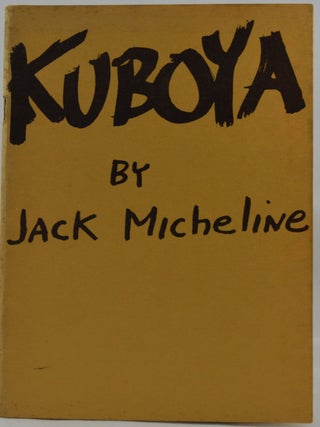 Item #1321 Kuboya. Jack Micheline