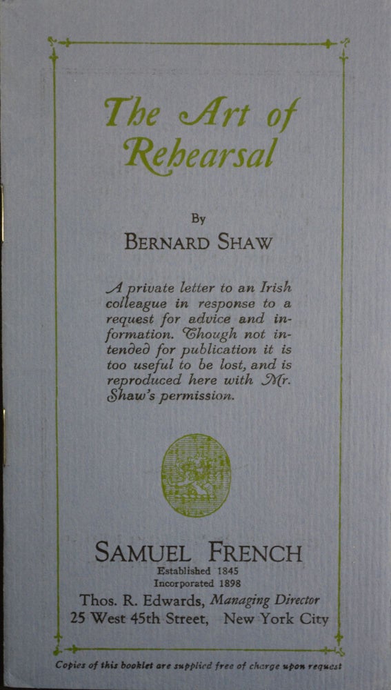 Item #1379 The Art of Rehearsal. Bernard Shaw, George.