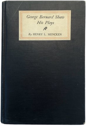 Item #1477 George Bernard Shaw: His Plays. Henry L. Mencken