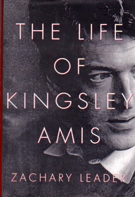 Item #159 The Life of Kingsley Amis. Zachary Leader.