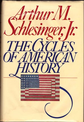 Item #17 The Cycles of American History. Arthur M. Schlesinger