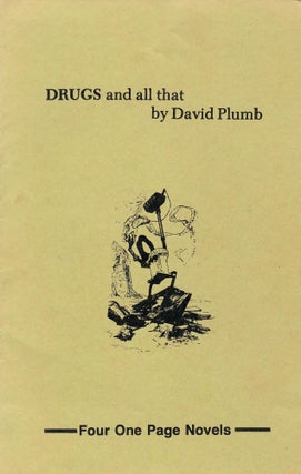 Item #1752 Drugs and All That: Four One Page Novels. David Plumb