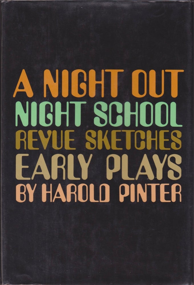 Item #1977 [Theatre] A Night Out; Night School; Revue Sketches: Early Plays. Harold Pinter.