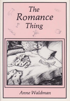 Item #1983 The Romance Thing: Travel Sketches by Anne Waldman. Anne Waldman