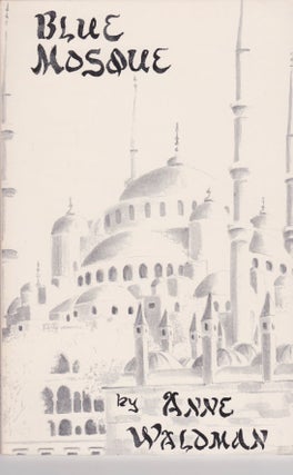 Item #1987 Blue Mosque. Anne Waldman