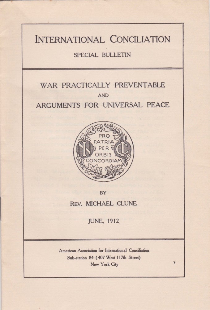 Item #1990 War Practically Preventable and Arguments for Universal Peace. Michael Rev Clune.