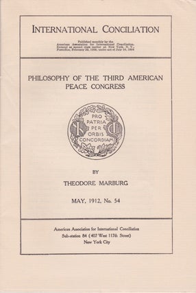 Item #1992 Philosophy of the Third American Peace Congress. Theodore Marburg