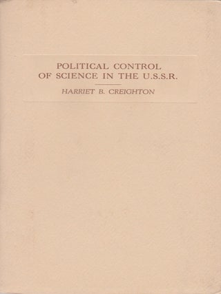 Item #2009 Political Control of Science in the U.S.S.R.: A Lecture Delivered on the Nellie Heldt...