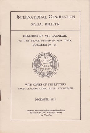 Item #2012 Remarks by Mr. Carnegie at the Peace Dinner in New York, December 30, 1911, With...