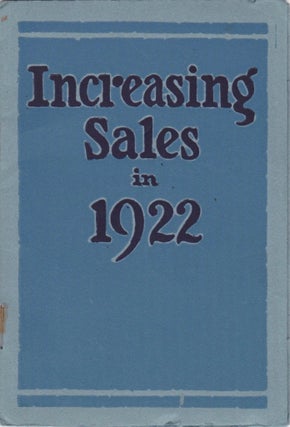 Item #2015 Increasing Sales in 1922: Containing Information of Vital Interest to Sales and...