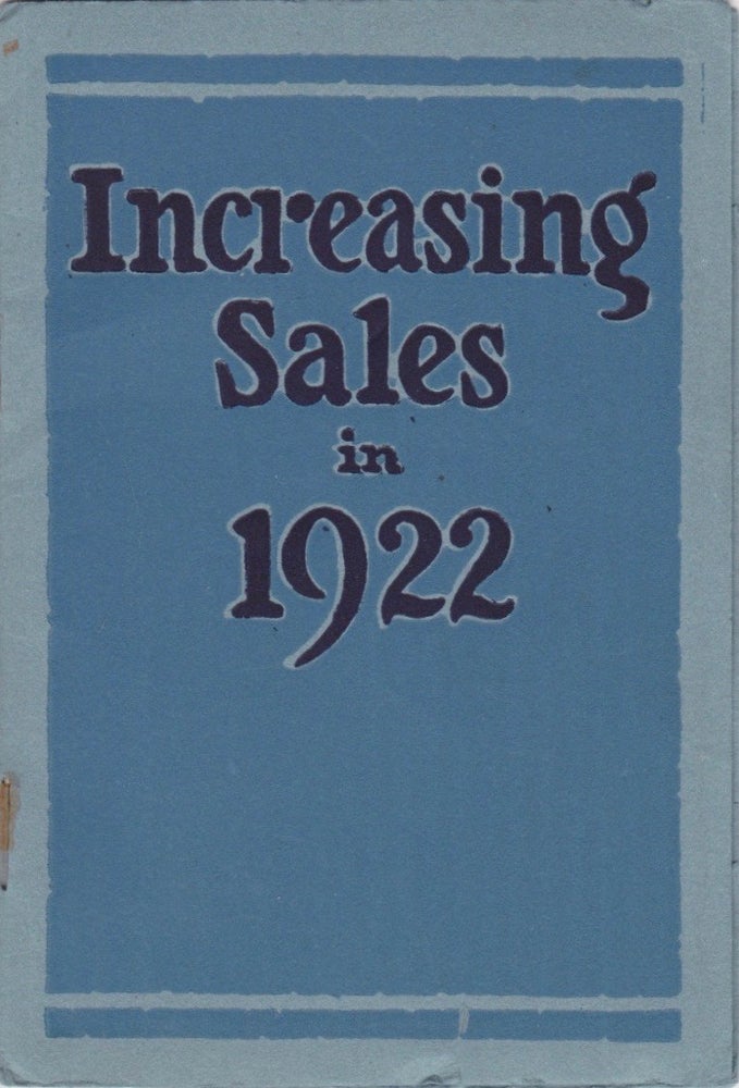 Item #2015 Increasing Sales in 1922: Containing Information of Vital Interest to Sales and Advertising Executives. Business, Babson Statistical Organization.