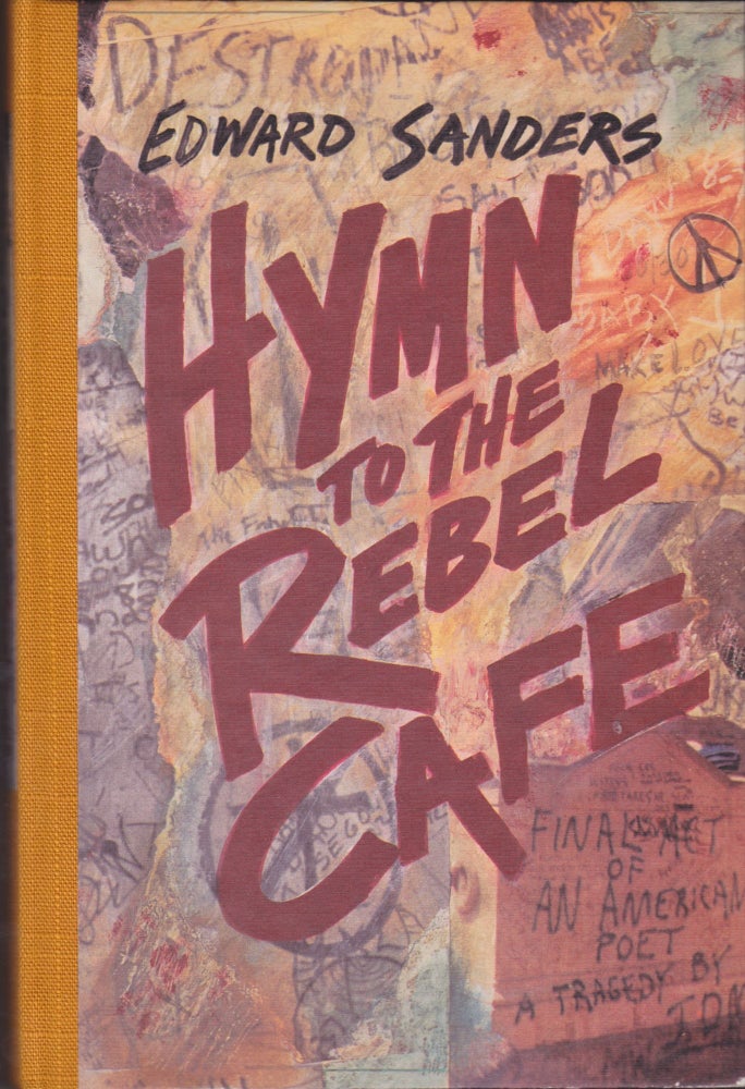 Item #2061 Hymn to the Rebel Cafe. Edward Sanders.