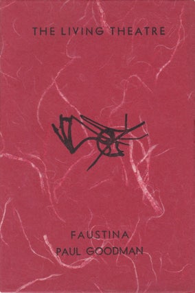 Item #2088 Faustina. The Living Theatre, Paul Goodman