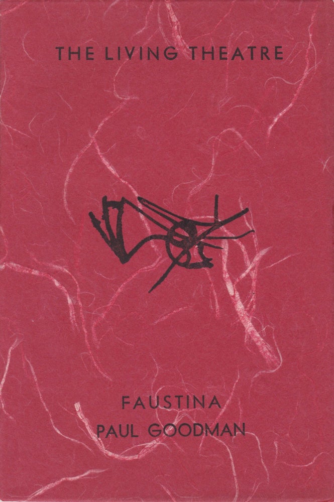 Item #2088 Faustina. The Living Theatre, Paul Goodman.