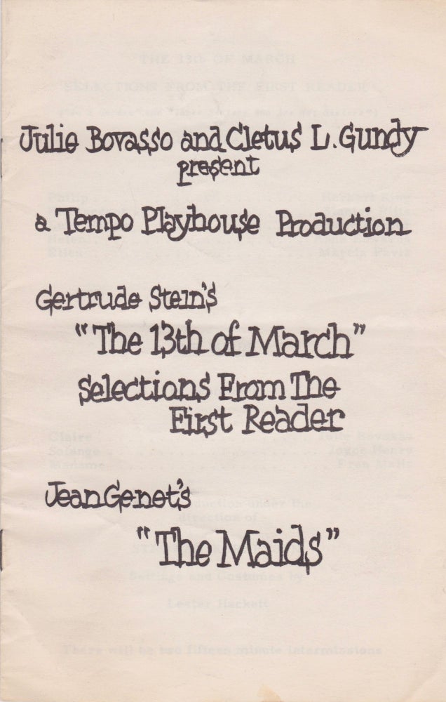 Item #2089 Julie Bovasso and Cletus L. Gundy Present a Tempo Playhouse Production: Gertrude Stein's "The 13th of March": Selections From the First Reader [and] Jean Genet's "The Maids." Tempo Playhouse, Gertrude Stein, Jean Genet, Playbill.