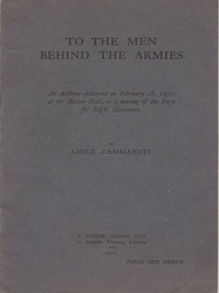 Item #2129 To the Men Behind the Armies. Émile Cammaerts