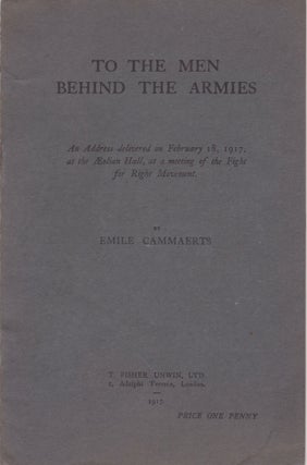 Item #2129 To the Men Behind the Armies. Émile Cammaerts