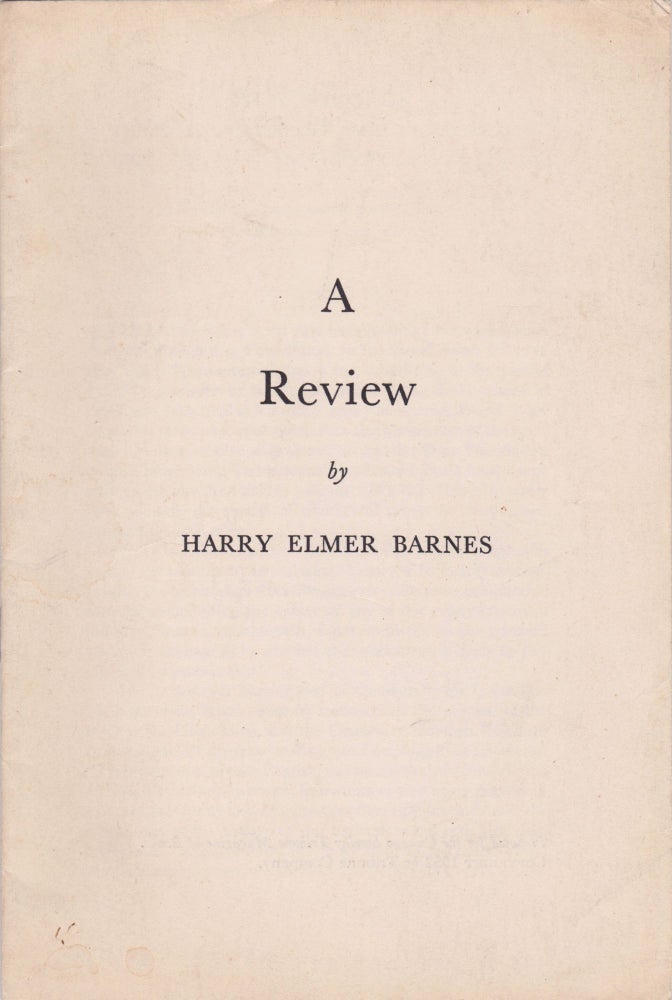 Item #2149 A Review of "The World Crisis and American Foreign Policy: The Challenge to Isolation, 1937-1940 by William L. Langer and S. Everett Gleason" [Offprint]. Harry Elmer Barnes.