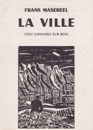 Item #2161 [Prospectus for] La Ville: Cent Gravures Sur Bois. Frans Masereel