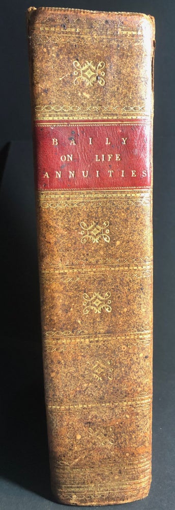 Item #2193 The Doctrine of Life-Annuities and Assurances, Analytically Investigated and Explained. Together With Several Useful Tables Connected With the Subject; And a Variety of Practical Rules for the Illustration of the Same. Francis Baily.