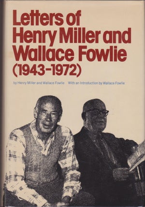 Item #2288 Letters of Henry Miller and Wallace Fowlie (1943-1972). Henry Miller, Wallace Fowlie