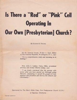 Item #2306 Is There a "Red" or "Pink" Cell Operating In Our Own [Presbyterian] Church? Glenn O....