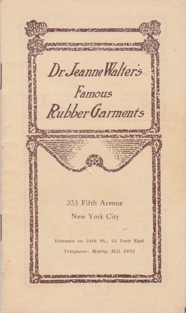 Item #2344 Dr. Jeanne Walter's Famous Rubber Garments. Patent Medicine, Quackery, Trade Catalogues.