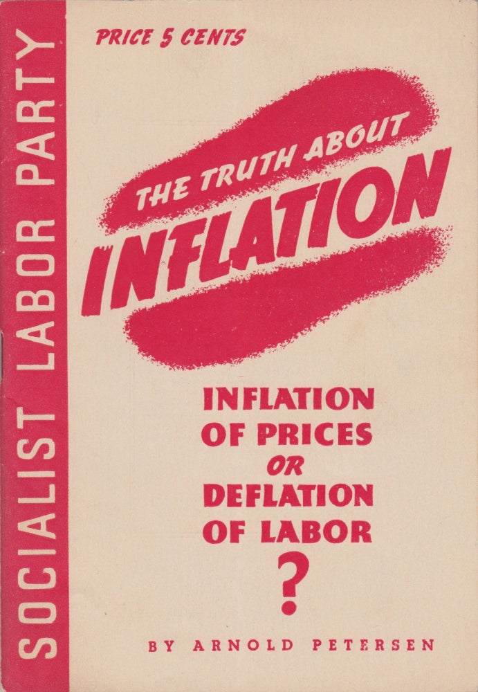 Item #2350 Inflation of Prices or Deflation of Labor? Arnold Petersen.