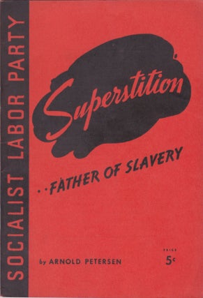 Item #2358 Superstition: Father of Slavery. Arnold Petersen