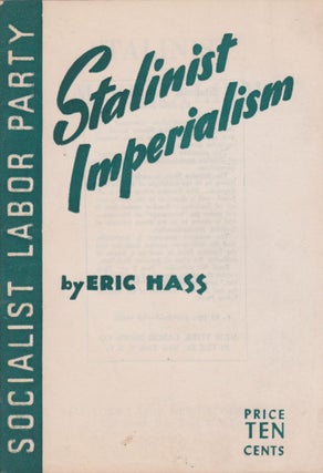 Item #2360 Stalinist Imperialism: The Social and Economic Forces Behind Russian Expansion. Eric Hass