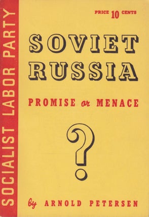 Item #2361 Soviet Russia: Promise or Menace? Arnold Petersen
