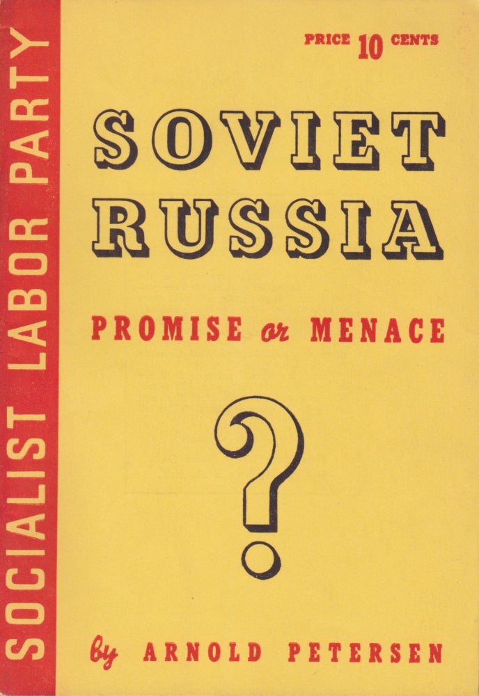 Item #2361 Soviet Russia: Promise or Menace? Arnold Petersen.