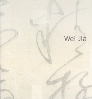 Item #2368 Wei Jia: made in beijing forward slash new york 10.26-11.22.2006. Karen Wender, Leon,...