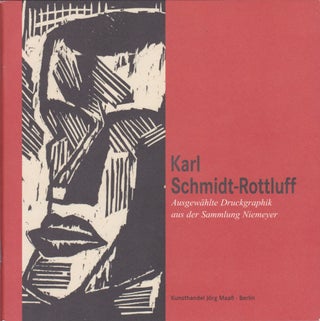 Item #2375 Karl Schmidt-Rottluff: Ausgewählte Druckgraphik aus der Sammlung Niemeyer. Gerd...