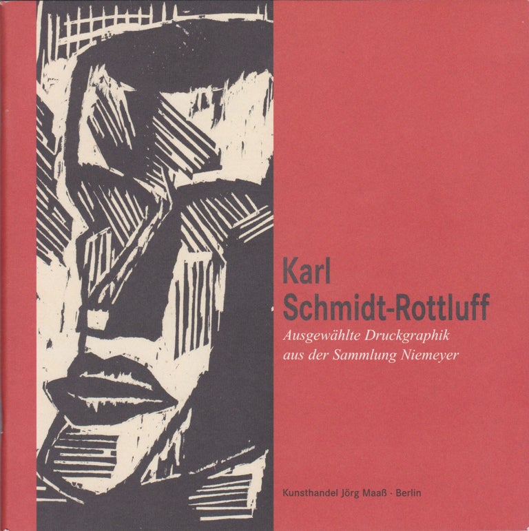 Item #2375 Karl Schmidt-Rottluff: Ausgewählte Druckgraphik aus der Sammlung Niemeyer. Gerd Presler, Introduction.