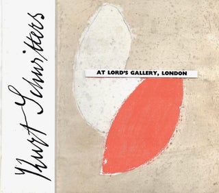Item #2458 Kurt Schwitters 1887-1948. October-November 1958 at Lord's Gallery, London. Alan...