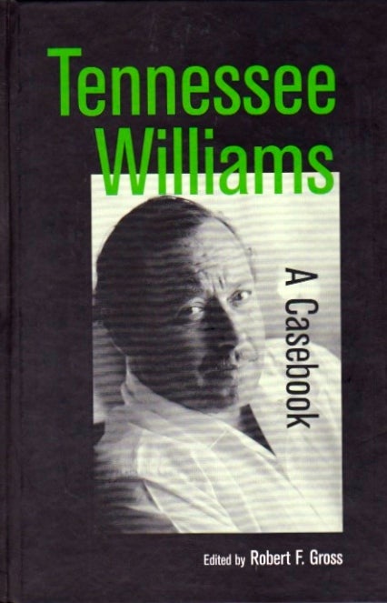 Item #249 Tennessee Williams: A Casebook. Tennessee Williams, Robert F. Gross.