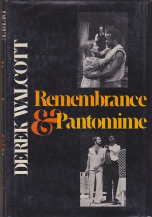 Item #2512 Remembrance & Pantomime. INSCRIBED, Derek Walcott